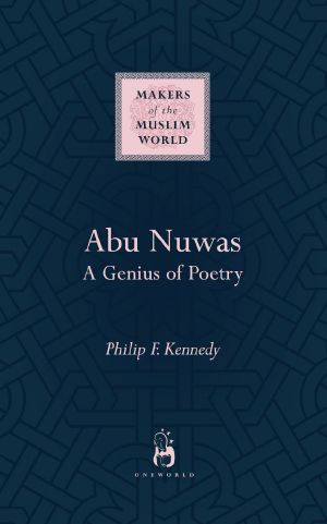 [Makers of the Muslim World 01] • Abu Nuwas